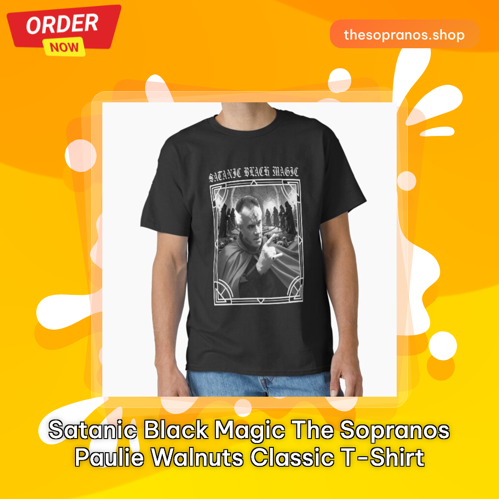 Satanic Black Magic The Sopranos Paulie Walnuts Classic T-Shirt