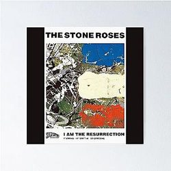 I Am the Resurrection, The Stone Roses Poster