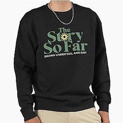 The story under soil and dirt Sweatshirt