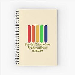 Threat of joy The Strokes You don't have time to play with me anymore Spiral Notebook