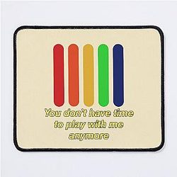 Threat of Joy The Strokes - You Don't Have Time to Play With Me Anymore Mouse Pad