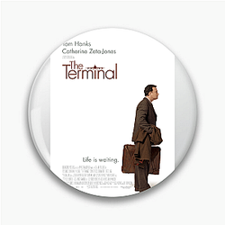 The Terminal is a comedy-drama movie The Terminal Pins