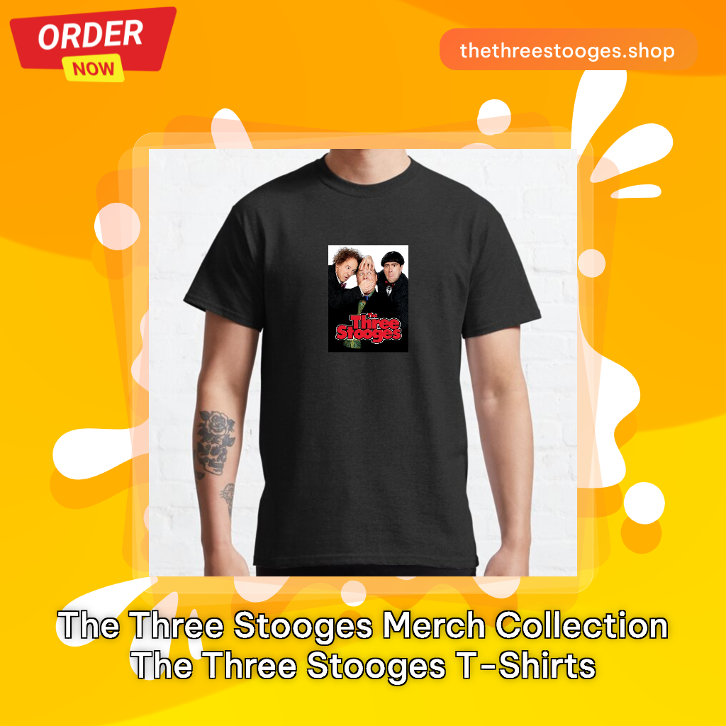 The Three Stooges Merch Collection The Three Stooges T-Shirts