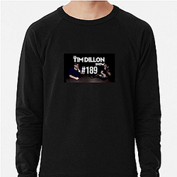 The Tim Dillon Show is a comedy podcast The Tim Dillon Show Sweatshirts