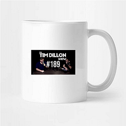 The Tim Dillon Show is a comedy podcast The Tim Dillon Show Mugs