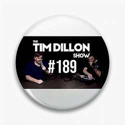 The Tim Dillon Show is a comedy podcast The Tim Dillon Show Pins