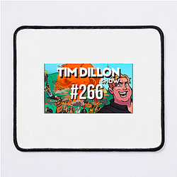 The Tim Dillon Show is hosted by comedian Tim Dillon The Tim Dillon Show Mouse Pads