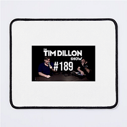 The Tim Dillon Show is a comedy podcast The Tim Dillon Show Mouse Pads