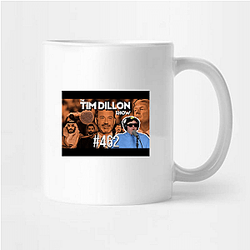 The Tim Dillon Show is known for its unapologetic The Tim Dillon Show Mugs