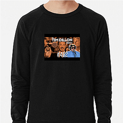 The Tim Dillon Show is known for its unapologetic The Tim Dillon Show Sweatshirts
