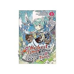 The Weakest Tamer Begins a Journey to Pick Up Trash Vol 1