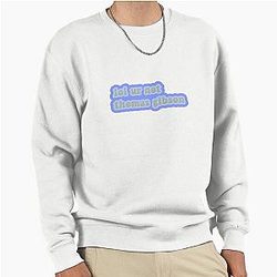 Lol Ur Not Thomas Gibson Pullover Sweatshirt