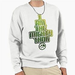 I Am The Mighty Thor Pullover Sweatshirt
