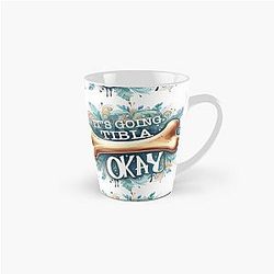 Its Going Ok Tall Mug