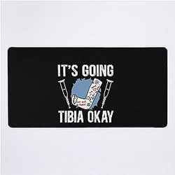 Its going tibia okay broken leg bones injury recovery desk mat