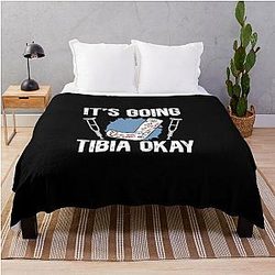 It's Going Tibia Okay Broken Leg Injury Recovery Throw Blanket