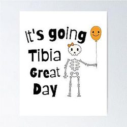 Top Bone Tibia Design Gift and a Great Day for Biology Students Poster