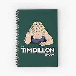 Tim Dillon Show Podcast Spiral Notebook