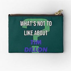 Whats Not To Like About Tim Dillon Zipper Pouch