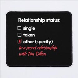 Tim Dillon Relationship Mouse Pad