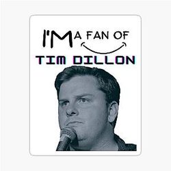 Tim Dillon Fan Sticker