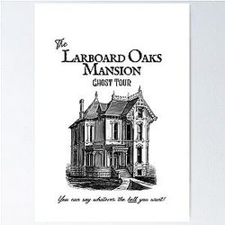 Larboard Mansion Ghost Tour with Tim Robinson Poster