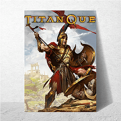 Ancient Strength – Titan Quest Titan Quest Posters