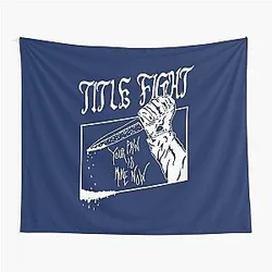 Your Title Fight Pain Tapestry