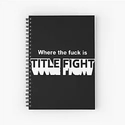 Where to Find Title Fight Spiral Notebook
