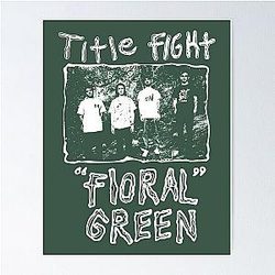 Title Fight Floral Green Poster