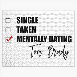 Mentally Dating Tom Brady Jigsaw Puzzle