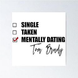 Mentally Dating Tom Brady
