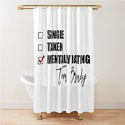 Mentally Dating Tom Brady Shower Curtain