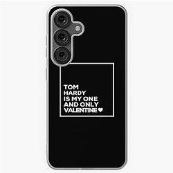 Tom Hardy is my one Valentine Samsung Galaxy Case