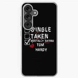 Mentally Dating Tom Hardy Soft Case for Samsung Galaxy