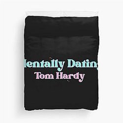 Mentally Dating Tom Hardy Duvet Cover