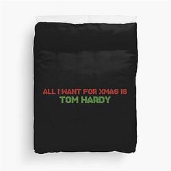 All I Want for Christmas is Tom Hardy Duvet Cover