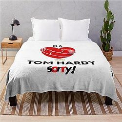 In a relationship with Tom Hardy Sorry Throw Blanket