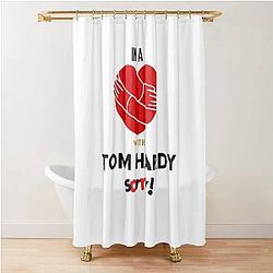 In a relationship with Tom Hardy shower curtain
