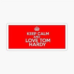 Keep Calm Love Tom Hardy Sticker