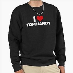 I Love Tom Hardy Pullover Sweatshirt