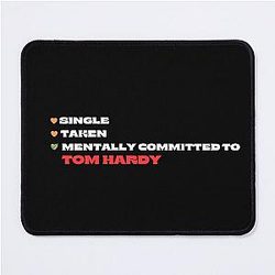 Mentally Comitted To Tom Hardy Mouse Pad
