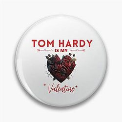 Tom Hardy Is My Valentine Pin