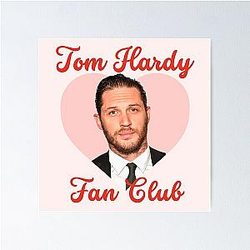 Tom Hardy Fan Club Poster 

(however, I removed an unnecessary word which is "Club" here since it is in sequence with the word "Fan Club") 

Tom Hardy Fan Poster