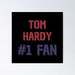 Tom Hardy Fan Poster