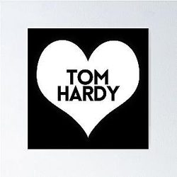 Love Tom Hardy Poster