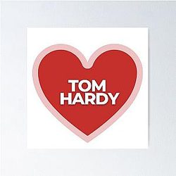I Heart Tom Hardy Poster remains the same