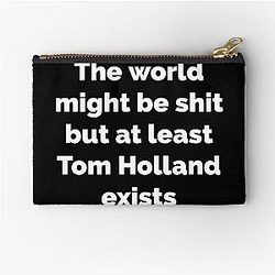 BUT AT LEAST TOM HOLLAND EXISTS Pouch