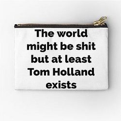 But At Least Tom Holland Exists Zipper Pouch