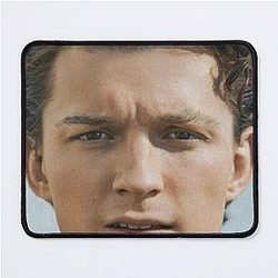 Tom Holland Handsome Mouse Pad becomes:
 
Tom Holland Mouse Pad